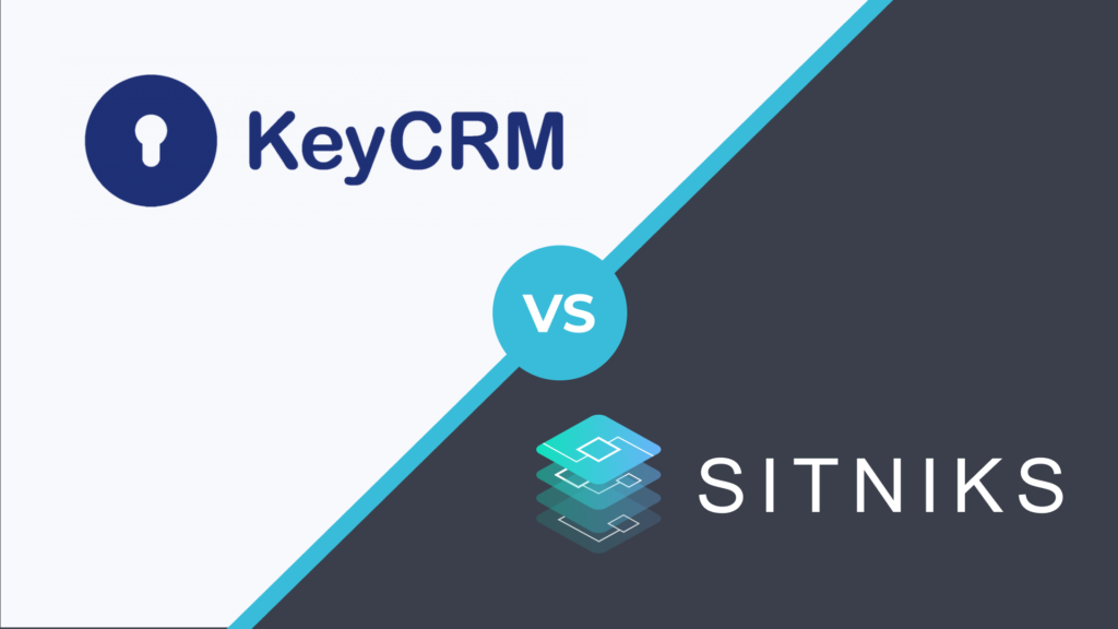 SITNIKS CRM vs KeyCRM: кому довірити свій бізнес